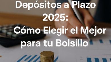 Photo of Depósitos a Plazo 2025: Cómo Elegir el Mejor para tu Bolsillo